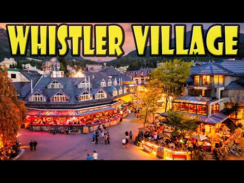 Exploring Whistler Village: Biggest Ski Town in North America